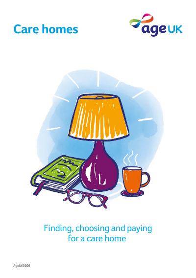 Care Homes: Finding, Choosing and Paying for a Care Home