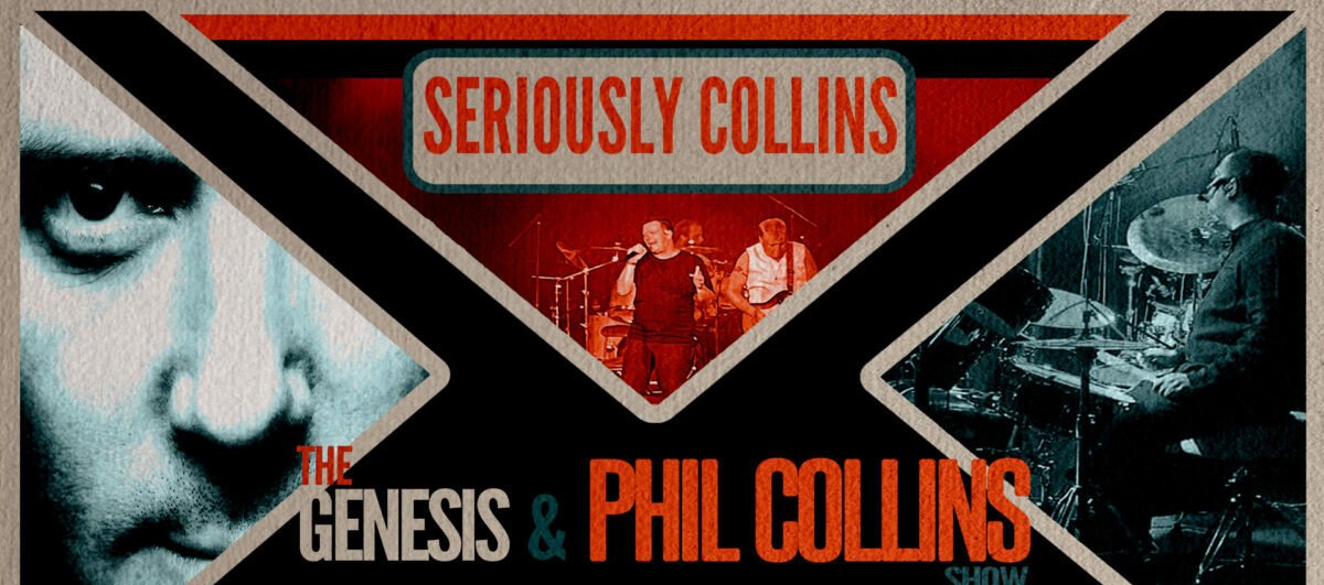 Seriously Collins – A Tribute to Phil Collins and Genesis